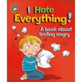 I Hate Everything!