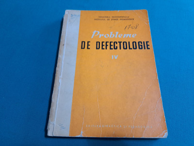 PROBLEME DE DEFECTOLOGIE * VOL. IV / 1964 * foto