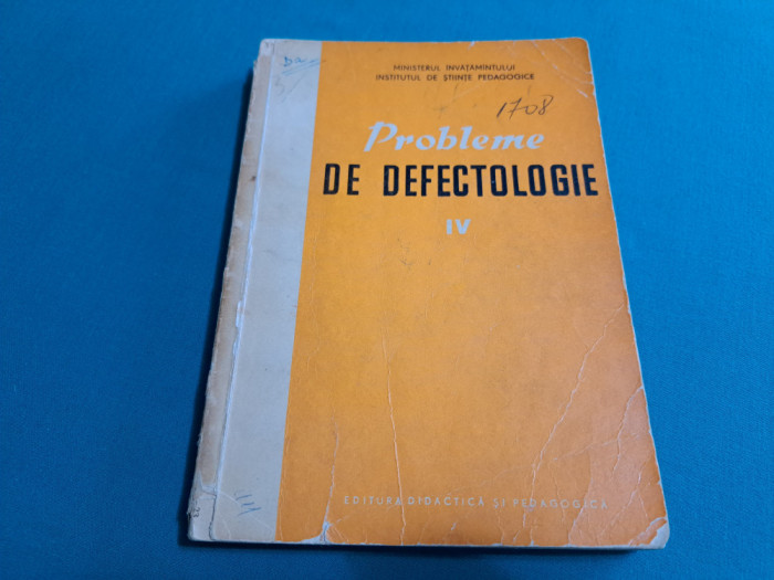 PROBLEME DE DEFECTOLOGIE * VOL. IV / 1964 *