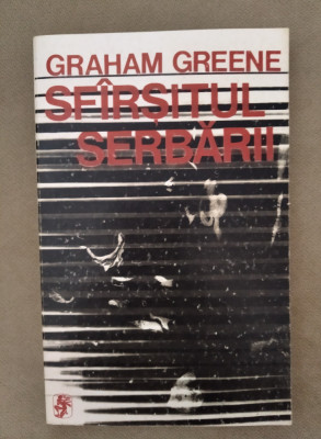 Sf&amp;icirc;rșitul serbării - Graham Greene foto