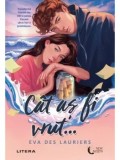 Cat as fi vrut.../Eva Des Lauriers, Litera