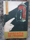 Vasili Ardamatski - Operatia de raspuns (Editura Militara, 1962)