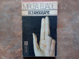 OCEANOGRAFIE - MIRCEA ELIADE, 1991