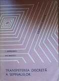 Transmiterea discreta a semnalelor - I. Marghescu