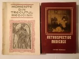 G. Brătescu (ed) - Momente din trecutului medicinii (1983) + Retrospective medicale (1985)
