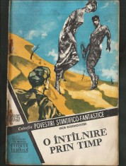 165 - O &Icirc;NT&Acirc;LNIRE PRIN TIMP - IGOR ROSOHOVATSKI - COLECȚIA POVESTIRI ȘTIINȚIFICO-FANTASTICE CPSF