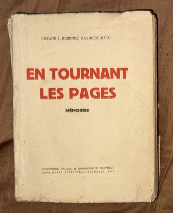 En tournant les pages Memoires/ Roxane J. Berindei Mavrocordato 1939