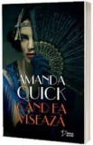 AMANDA QUICK - CAND EA VISEAZA - dragoste