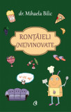 Rontaieli (ne)vinovate | Mihaela Bilic