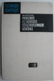 Electrotehnica Generala: Probleme si Exercitii - M. Zaitchik. Carte Tehnica