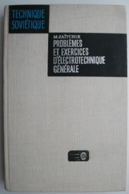 Problemes et exercices d&amp;#039;electrotechnique generale &amp;ndash; M. Zaitchik foto