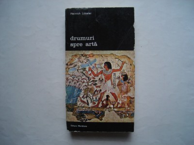 Drumuri spre arta (vol. I) - Heinrich Lutzeler foto