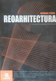 REOARHITECTURA. O HIEROGAMIE PROFANA - ROMAN POPA, 2008