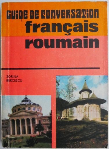 Guide de conversation francais-roumain &ndash; Sorina Bercescu