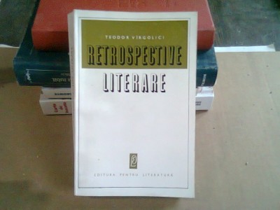 RETROSPECTIVE LITERARE - TEODOR VIRGOLICI foto