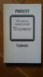 Marcel Proust - In cautarea timpului pierdut. Prizoniera (Editia Univers, 1998)
