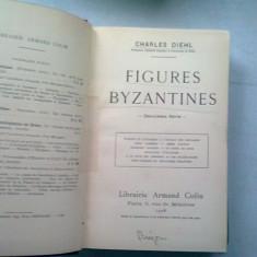 FIGURES BYZANTINES - CHARLES DIEHL (FIGURI BIZANTINE)