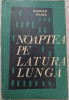 NORMAN MANEA - NOAPTEA PE LATURA LUNGA (VOLUM DE DEBUT) [EPL, 1969]