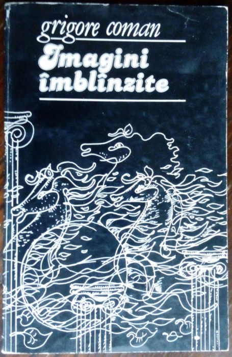 GRIGORE COMAN - IMAGINI IMBLANZITE (VERSURI / DEBUT 1984) [DEDICATIE/AUTOGRAF]
