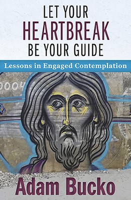 Let Your Heartbreak Be Your Guide: Lessons in Engaged Contemplation foto