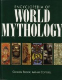 Encyclopedia of World Mythology - Arthur Cotterell (editor)