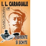 Momente si schite - Ion Luca Caragiale