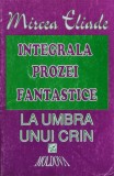 Integrala prozei fantastice. La umbra unui crin - 1995 - Mircea Eliade (@L26)