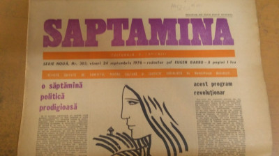 Ziarul Săptăm&amp;icirc;na, Nr. 303, 24 septembrie 1976 - Politică, Desen, Cronici foto