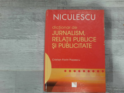 Dictionar de jurnalism,relatii publice si publicitate de Cristian F.Popescu foto