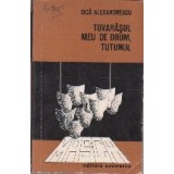 Tovarasul Meu de Drum, Tutunul. Noi si Vechi despre Caragiale
