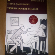 MIHAIL VAKULOVSKI - TINERII DINTRE MILENII: INTERVIURI (ORADEA, 2013, 270 p.)