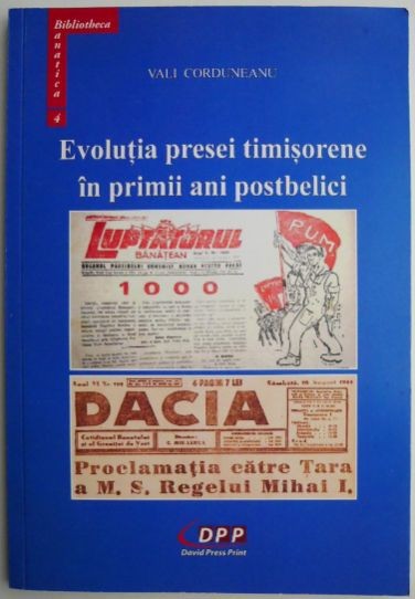 Evolutia presei timisorene in primii ani postbelici &ndash; Vali Corduneanu