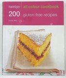 ALL COLOUR COOKBOOK , 200 GLUTEN - FREE RECIPES by LOUISE BLAIR , 2011 * BOGAT ILUSTRATA