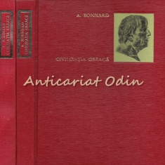 Civilizatia Greaca I, II - A. Bonnard