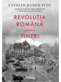 Cumpara ieftin Precomanda - Revolutia romana pentru tineri/Catalin Ranco Pitu