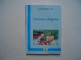 Prietenia si dragostea - Gerald Kelly S.J. (romano-catolica), 2007, Alta editura