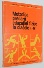 Metodica predarii educatiei fizice la clasele I-IV - 1975 foto