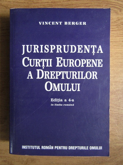 Vincent Berger - Jurisprudenta Curtii Europene a Drepturilor omului