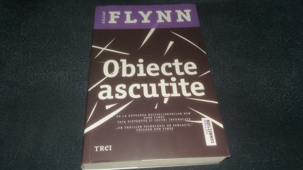 GILLIAN FLYNN - OBIECTE ASCUTITE | Okazii.ro