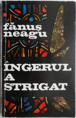 Ingerul a strigat &amp;ndash; Fanus Neagu foto