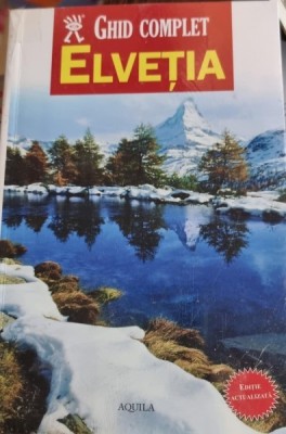 Ghid complet Elvetia foto
