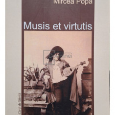 Mircea Popa - Musis et virtutis (semnata) (editia 2020)