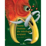 Basme ilustrate din mitologia scotiana - Theresa Breslin
