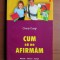 Charly Cungi - Cum să ne afirmăm
