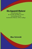Die Aquarell-Malerei; Bemerkungen