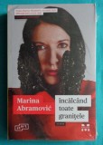 Marina Abramovic &ndash; Incalcand toate granitele ( despre Performance )