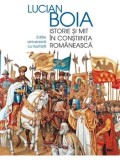 Cumpara ieftin Istorie si mit in constiinta romaneasca. Editie aniversara cu ilustratii/Lucian Boia