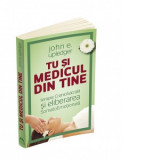 Tu si medicul din tine. Terapia CranioSacrala si Eliberarea SomatoEmotionala - JOHN E. UPLEDGER, Mihaela Gugu