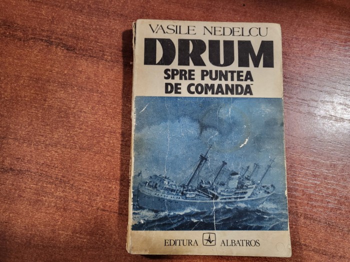Drum spre puntea de comanda de Vasile Nedelcu