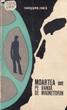 Haralamb Zinca - Moartea vine pe banda de magnetofon